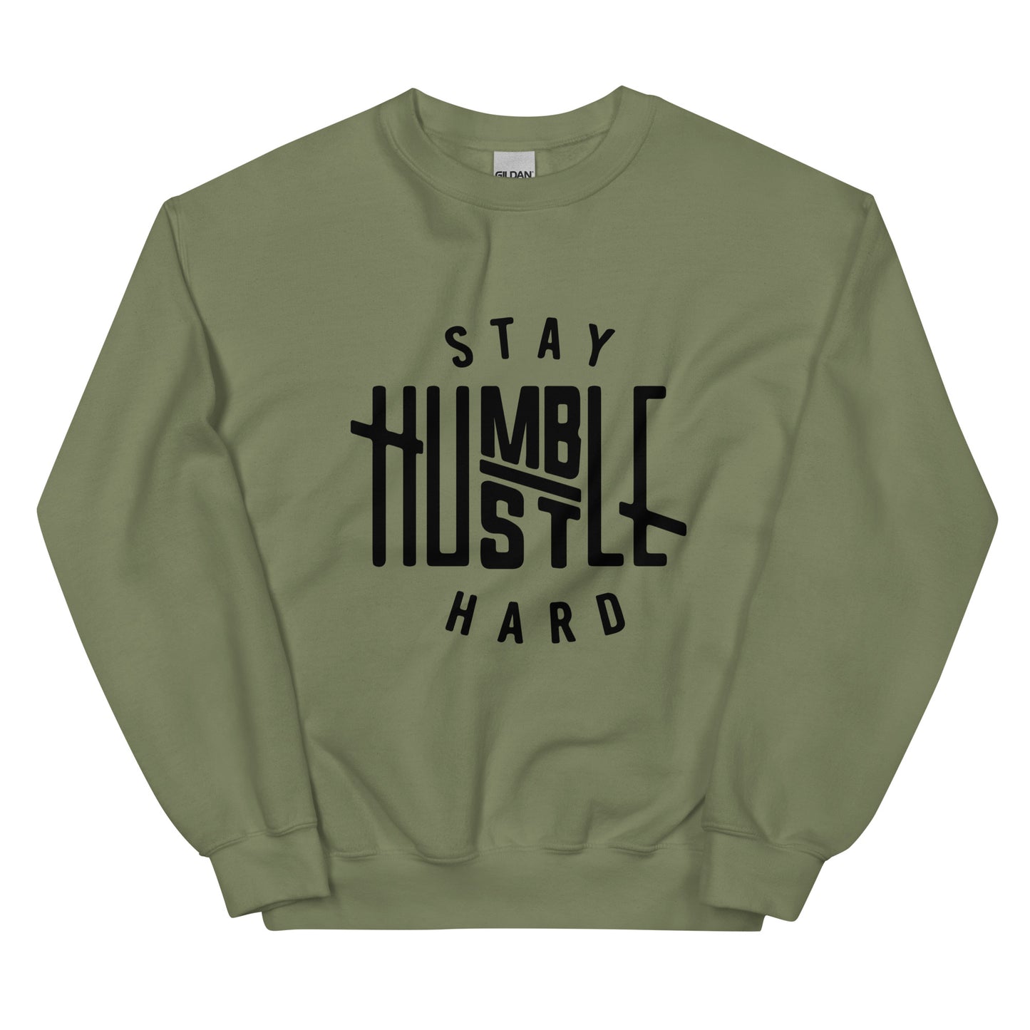 Stay Humble Hustle Hard Sweatshirt