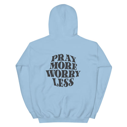 Pray More Worry Less Adult Hoodie