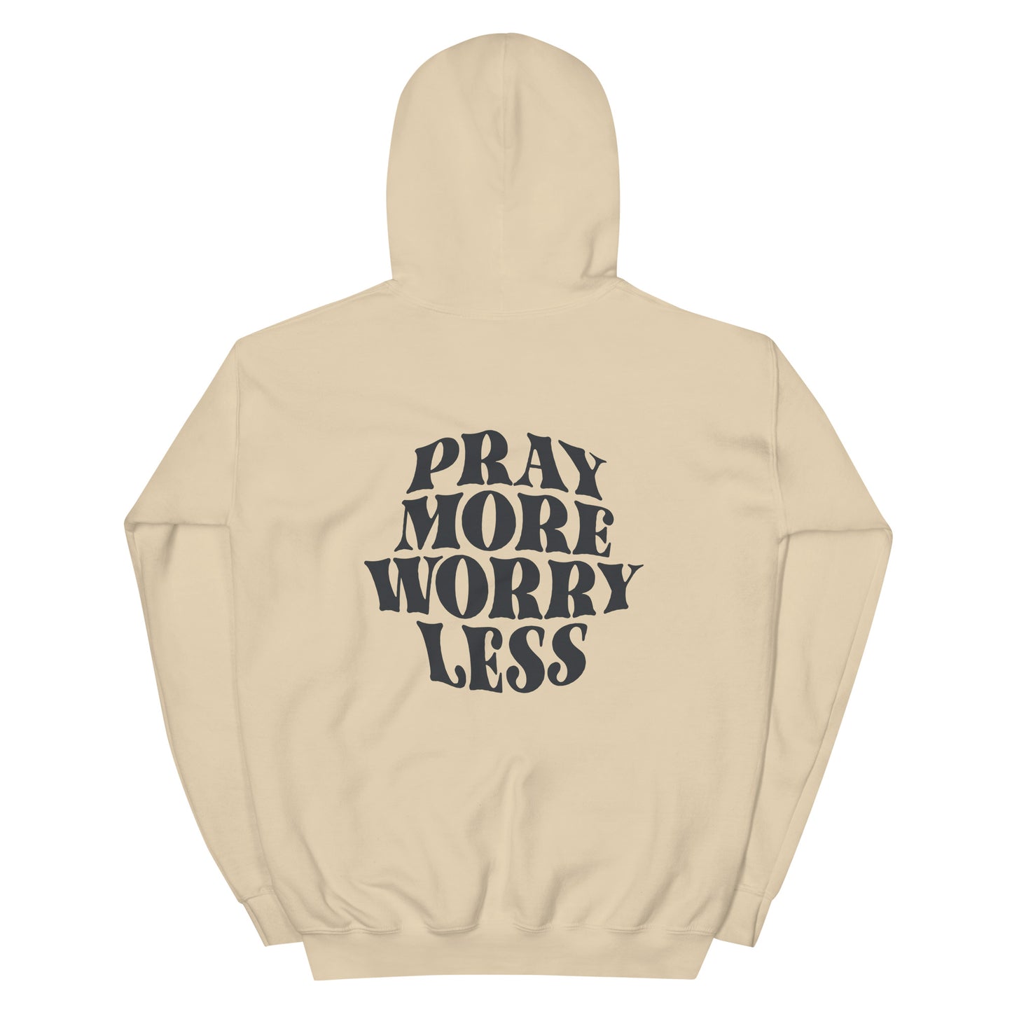 Pray More Worry Less Adult Hoodie