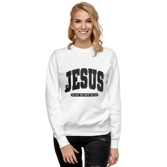 Jesus The Only Way Premium Sweatshirt