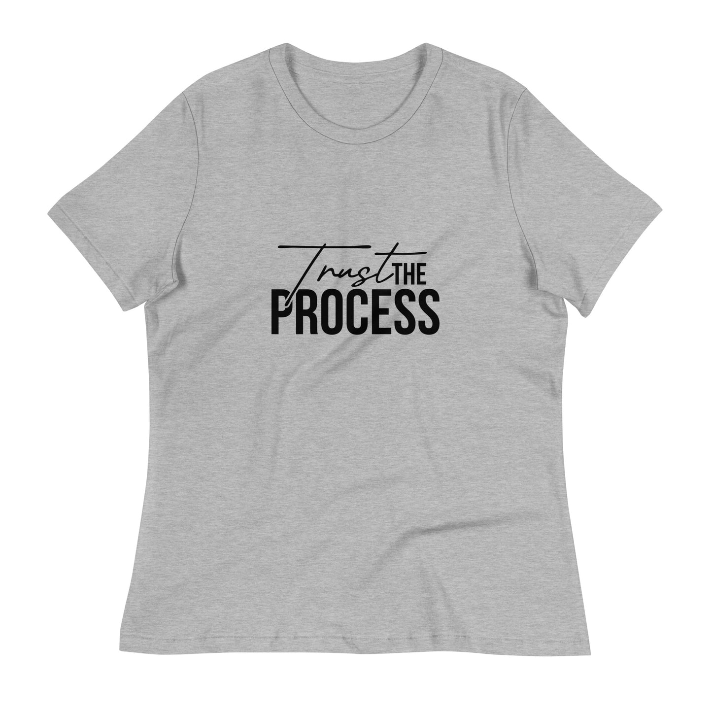 Trust The Process  Relaxed T-Shirt