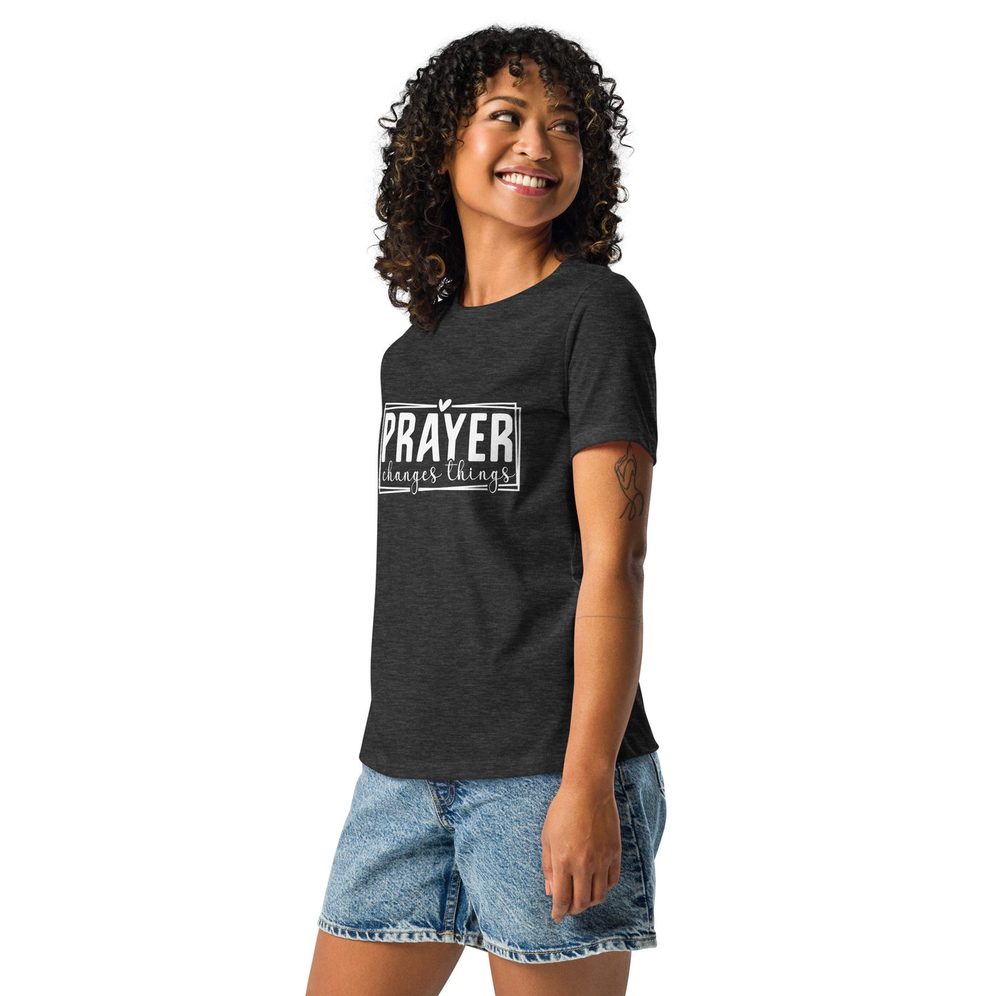 Prayer Changes Things Women's Relaxed T-Shirt