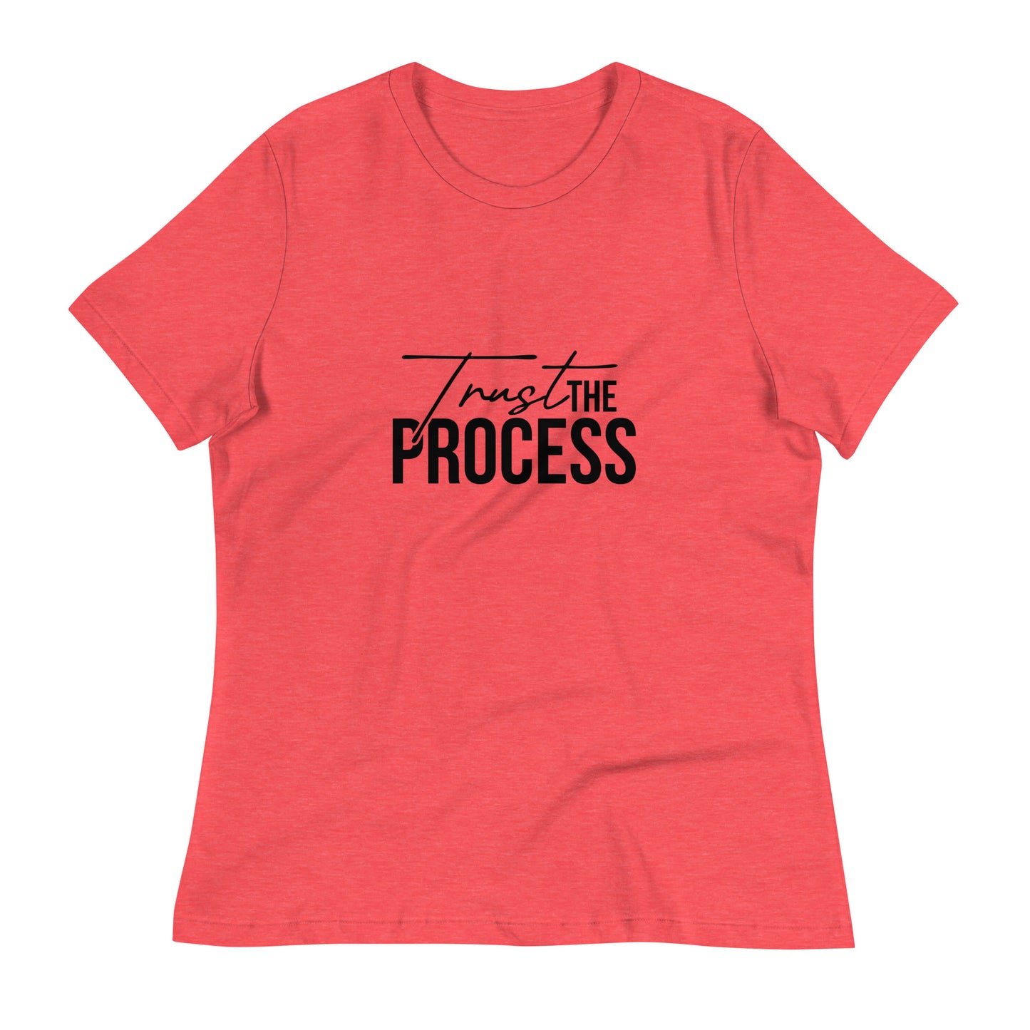 Trust The Process  Relaxed T-Shirt