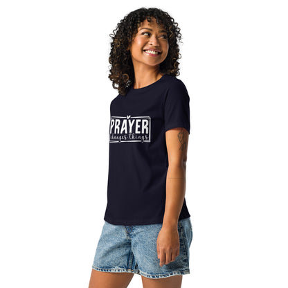 Prayer Changes Things Women's Relaxed T-Shirt