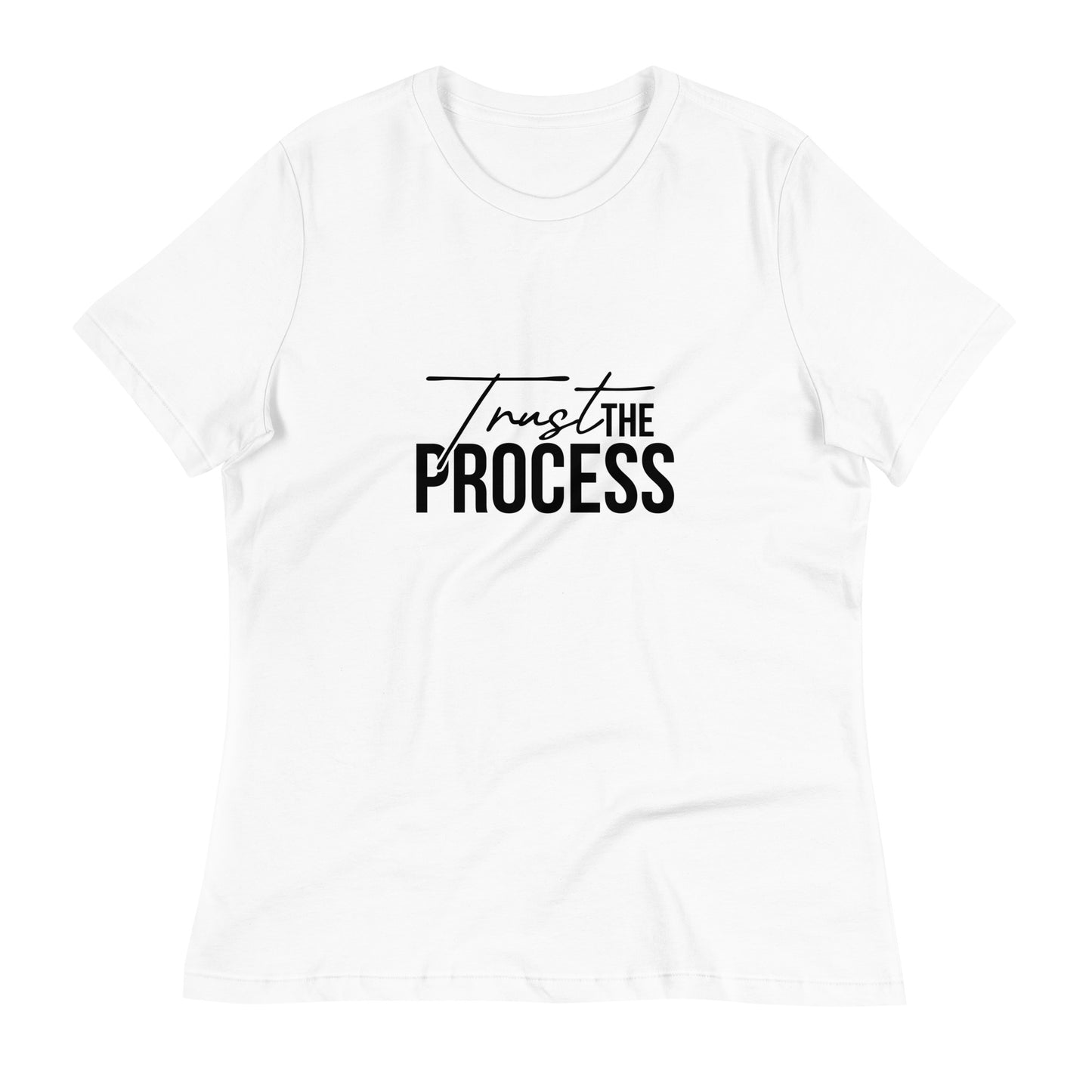 Trust The Process  Relaxed T-Shirt